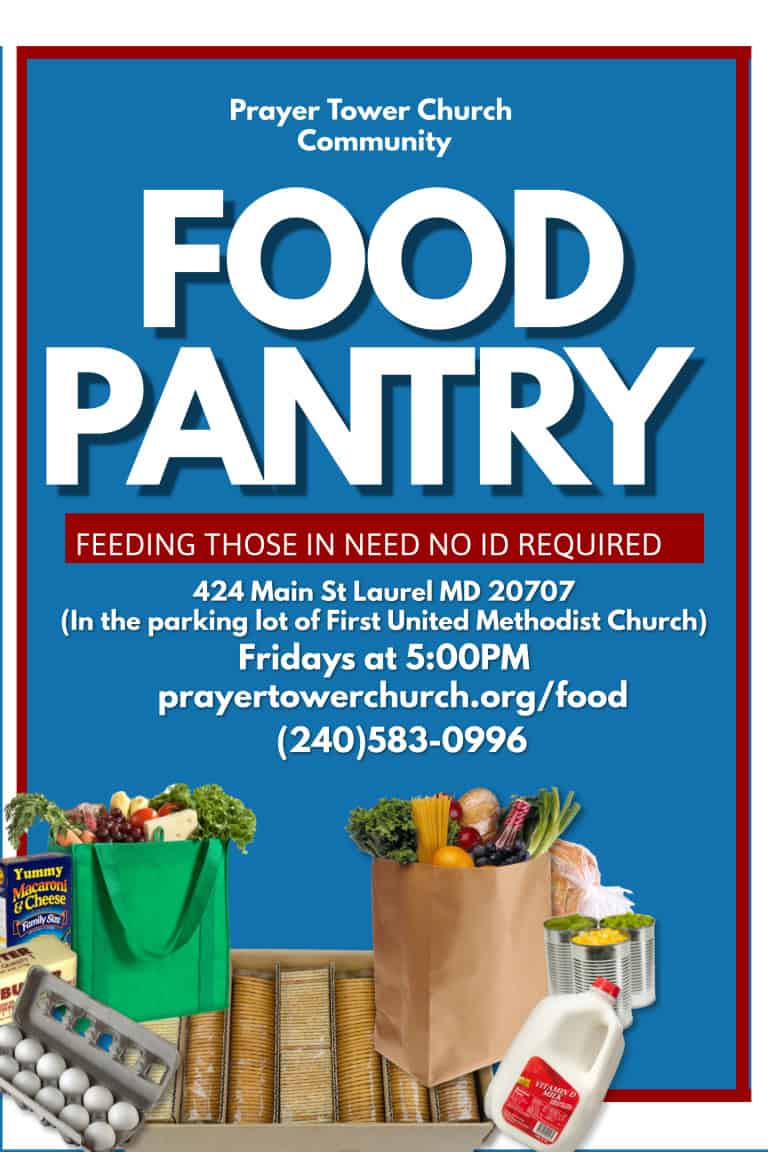 Prayer Tower Church Community Food Pantry flyer: feeding those in need, no ID required. 424 Main St, Laurel MD 20707, in the parking lot of First United Methodist Church, Fridays at 5:00 PM. prayertowerchurch.org/food, (240) 583-0996.