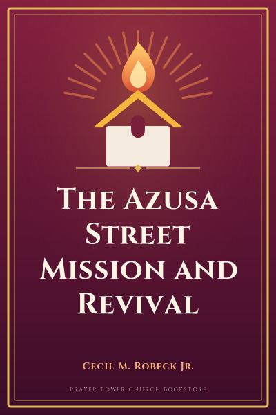 Cover of The Azusa Street Mission and Revival