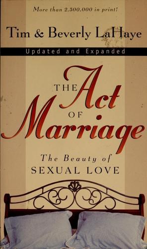 Cover of The Act of Marriage: The Beauty of Sexual Love