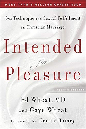 Cover of Intended for Pleasure: Sex Technique and Sexual Fulfillment in Christian Marriage