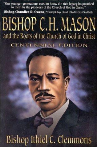 Cover of Bishop C.H. Mason and the Roots of the Church of God in Christ